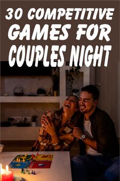 a man and woman sitting next to each other with the text 30 competitive games for couples night