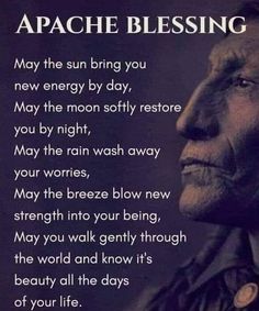 an old photo with the words apache blessing written on it, and a man's face in profile