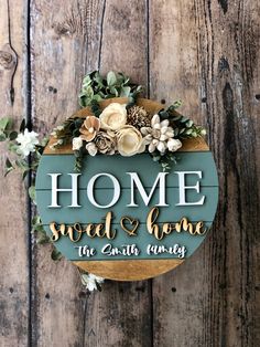 a wooden sign that says home sweet and home