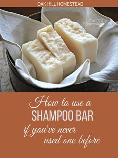 how to use a shampoo bar if you've never used one before - oak hill homestead