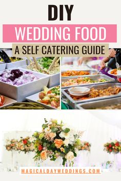 wedding food and catering guide with text overlay that reads, diy wedding food a self catering guide