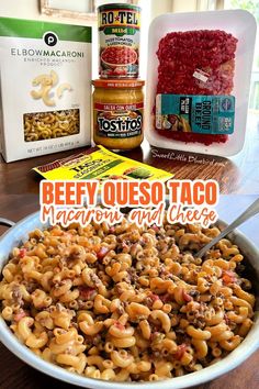 the ingredients for beefy queso taco macaroni and cheese in a bowl