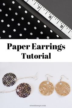 three different types of earrings with the words paper earrings on them and an image of a ruler