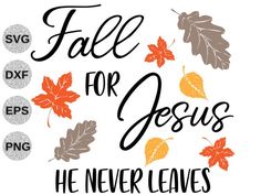 fall for jesus he never leaves svg