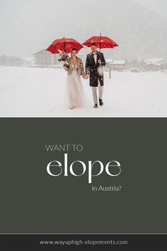 a man and woman holding red umbrellas in the snow with text overlay that reads, want to elope?