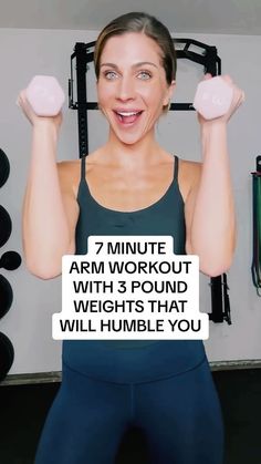 a woman holding two dumbs in front of her face with the words, 7 minute arm workout with 3 pound weights that will humble you