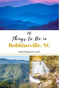 the blue mountains with text overlay that reads 10 things to do in robinsville, nc