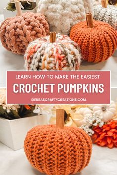 crochet pumpkins with text overlay that reads learn how to make the easier crochet pumpkins