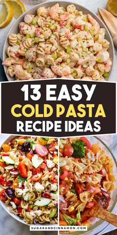 collage of cold pasta salads with text overlay that reads 13 easy cold pasta recipe ideas