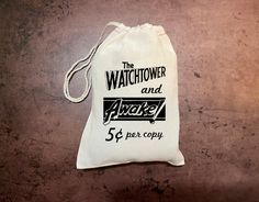 a drawstring bag with the words, the watchtower and awake $ 5 per copy