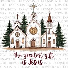 the greatest gift is jesus's church with christmas trees and stars in front of it