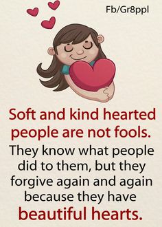 a girl holding a heart with the words soft and kindhearted people are not fools