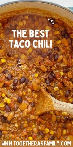 the best taco chili recipe in a pot with a wooden spoon