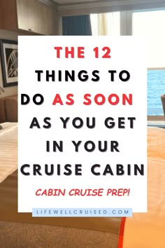 the 12 things to do as soon as you get in your cruise cabin