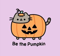 a cat that is sitting on top of a pumpkin with the words be the pumpkin