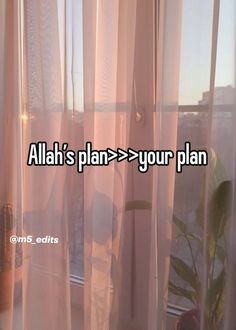 a window with sheer curtains and the words, aloh's plan = your plan