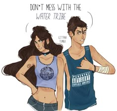 two people standing next to each other in front of a sign that says don't mess with the water tribe