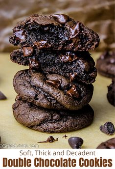 chocolate cookies stacked on top of each other with the words soft thick and decadent double chocolate cookies