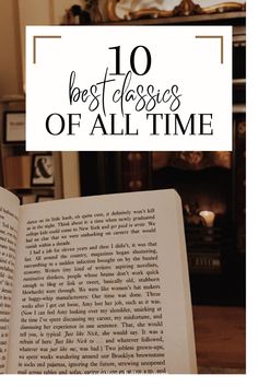 an open book sitting on top of a wooden table next to a fireplace with the words 10 best classics of all time