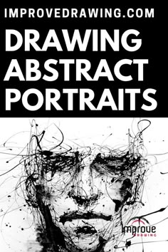 an image of a man's face with the words drawing abstract portraits on it