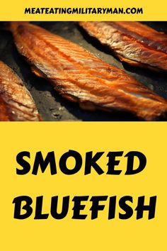 smoked bluefish on a grill with the words smoked bluefish overlaying it