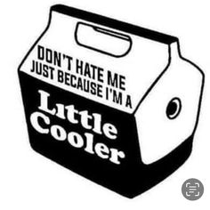 Funny Cooler Decal Funny Vinyl Decals, Cute Shirt Designs, Sarcastic Quotes Funny, Cricut Craft Room, Art Tattoos, Diy Cricut, Cricut Creations, Cricut Projects Vinyl, Vinyl Projects