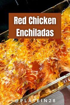 red chicken enchiladas in a casserole dish with cheese on top