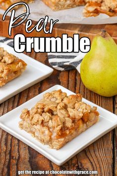 pear crumble bars are on white plates next to a pear and some other fruit