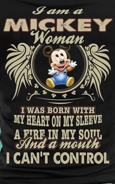 i am a mickey woman i was born with my heart on my sleeve and in my soul i can't control