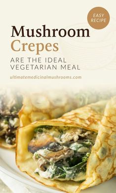 the cover of mushroom crepes are the ideal vegetarian meal, with an image of mushrooms and spinach