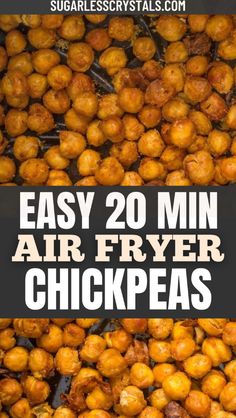 the words easy 20 min air fryer chickpeas are in front of an image of