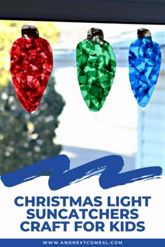 christmas light suncatchers craft for kids with text overlay that reads, christmas light suncatchers craft for kids