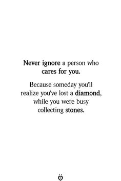 a quote that says never ignore a person who cares for you