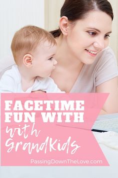 a woman holding a baby in her arms with the words facetime fun with grandkids