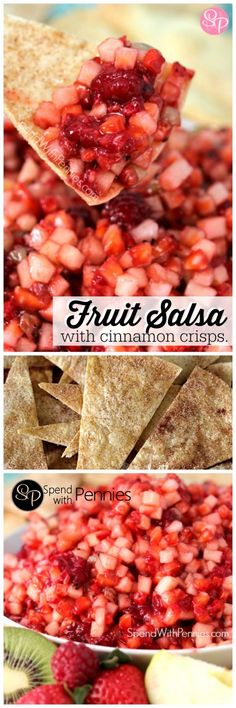 fruit salsa with cinnamon crispes is shown in three different pictures, including strawberries and raspberries