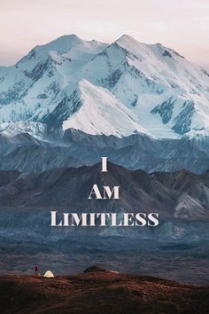 a mountain with the words i am limitless on it