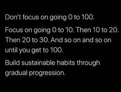 the text reads, don't focus on going 0 to 10 then 20 until you get to 100