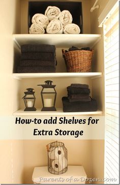 towels are stacked on top of shelves in the bathroom, with text overlay that reads how to add shelvings for extra storage