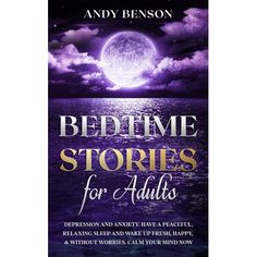 the cover of bedtime stories for adults, with an image of a full moon in the background