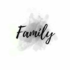 the word family is written in black ink on a white background with watercolor stains