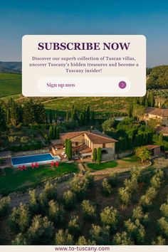 Arial image of Villa Lo Spicchione with a text overlay inviting Pinners to join To Tuscany's newsletter for the latest news and updates about To Tuscany villas and Tuscany as a region from local experts. Scenic Beauty, Hidden Treasures, And Sign