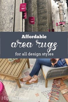 a woman sitting on a chair with the words, affordable area rugs for all design styles