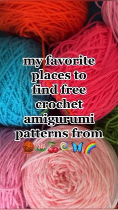 balls of yarn with the words, my favorite places to find crochet amigurmi patterns from