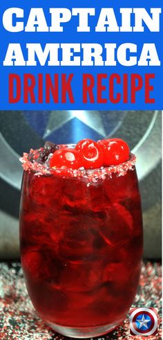 captain america drink recipe in a glass with cherries on the rim and text that reads captain america drink recipe