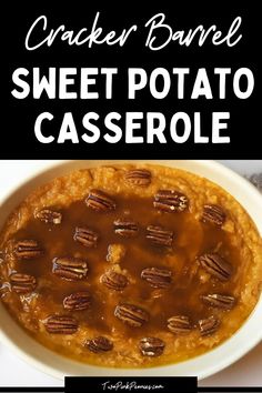 sweet potato casserole in a white bowl with pecans on top and text overlay that reads cracker barrel sweet potato casserole