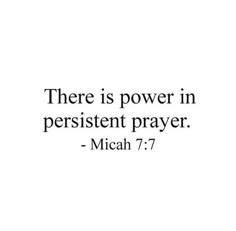 there is power in persitent prayer - mich 7 7 on white background