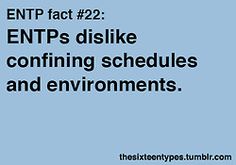 the text entp fact 22 entps disk like confining schedules and environments