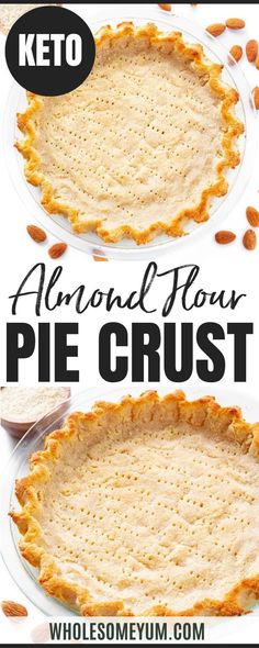 two pie crusts with almonds on top and the words almond flour pie crust above them