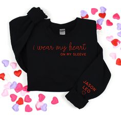 Cuddle Sleep Dream Heart on My Sleeve | Black Sweatshirt I Wear My Heart On My Sleeve Tee, Black Crew Neck Shirt With Heart Graphic, Heart On My Sleeve Sweatshirt, Cotton Sweatshirt With Heart Graphic, Long Sleeve, Valentine's Day Shirt With Heart Graphic And Crew Neck, Heart On My Sleeve, Black Sweatshirt, Heart On, Front Design