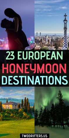 the cover of 25 european honeymoon destinations, including two pictures of people in different locations